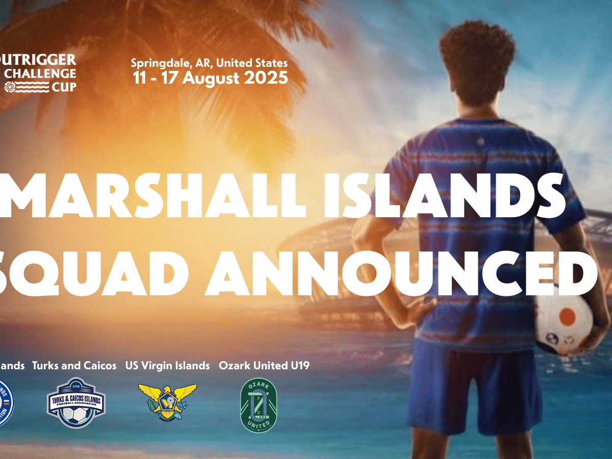 Marshall Islands Soccer announce squad for the 2025 Outrigger Challenge&nbsp;Cup