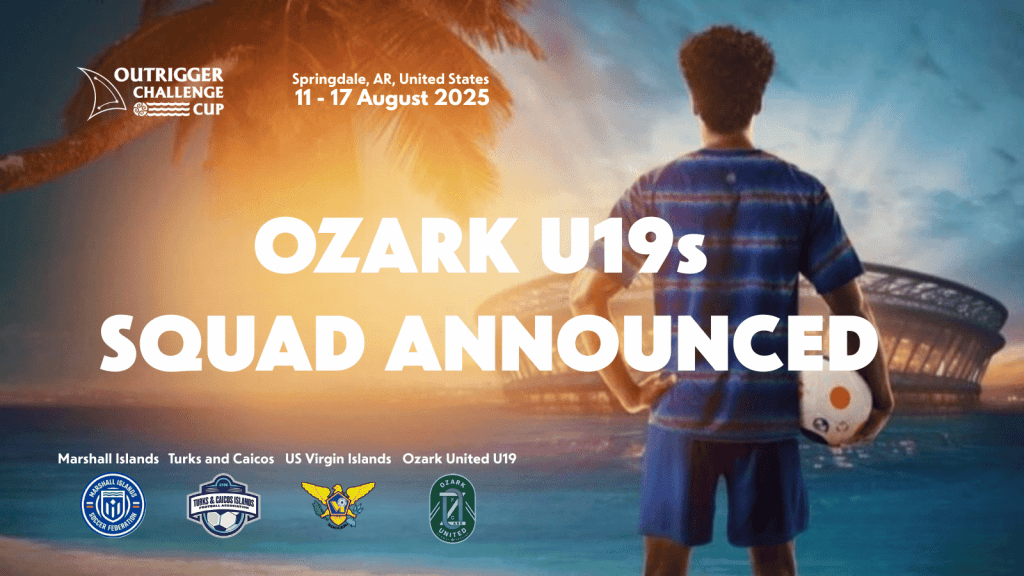 Ozark United U19 announce squad for Outrigger Challenge&nbsp;Cup